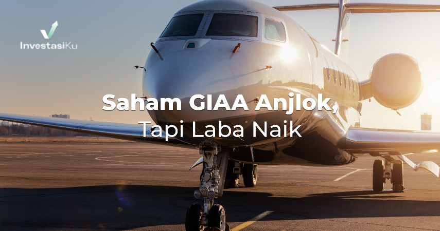 Saham GIAA Anjlok, Tapi Laba Naik